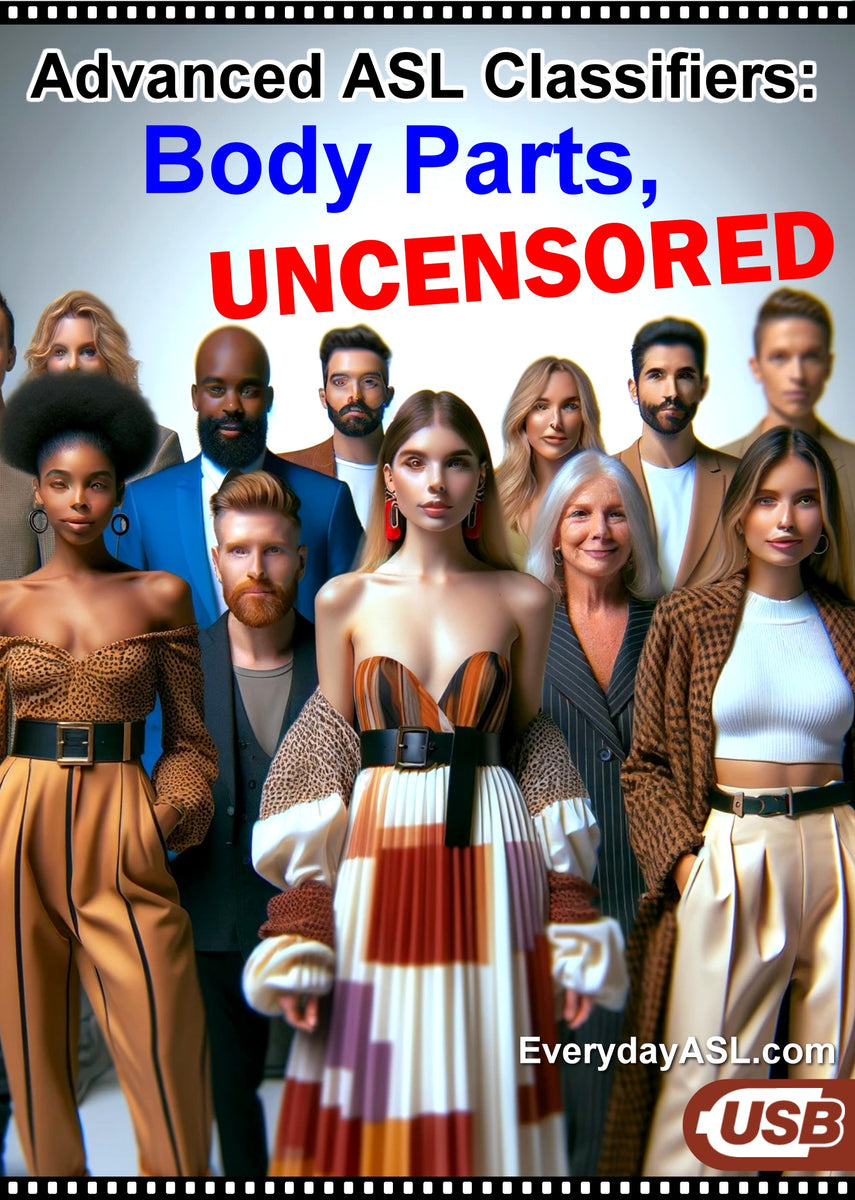 New! Advanced ASL Classifiers Body Parts, UNCENSORED USB Flash Drive Everyday ASL University