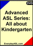 New! Advanced ASL Series: All about Kindergarten DVD + Free Shipping & Handling