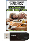 New! Mental Health in American Sign Language, Vol. 8: Eating Disorders & Body Image, Part 2 DVD + USB Set