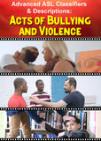 New! ASL Classifiers & Descriptions: Acts of Bullying and Violence DVD + USB Set