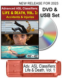 New! Advanced ASL Classifiers: LIFE & DEATH: Accidents & Injuries DVD + USB Set