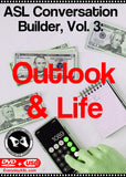 New! ASL Conversation Builder, Vol. 3: Outlook & Life DVD & USB Flash Drive