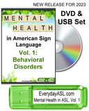 New! Mental Health in American Sign Language, Vol. 1: Behavioral Disorders DVD + USB Set