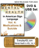 New! Mental Health in American Sign Language, Vol. 4: Medications & Suicide DVD + USB Set