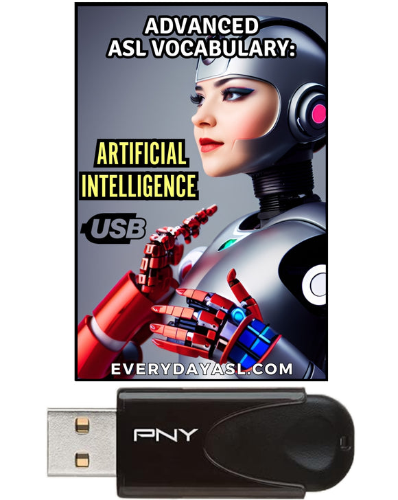New! Advanced ASL Vocabulary: Artificial Intelligence USB Flash Drive