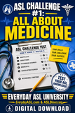 NEW! ASL Challenge #1: All About Medicine - DIGITAL DOWNLOAD