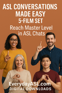 New! ASL Conversations Made Easy 5-Film Set – Reach Master Level in ASL Chats – DIGITAL DOWNLOADS