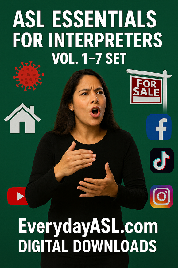 ASL Essentials for Interpreters, Vol. 1–7 Set – 7-Film Set - DIGITAL DOWNLOADS