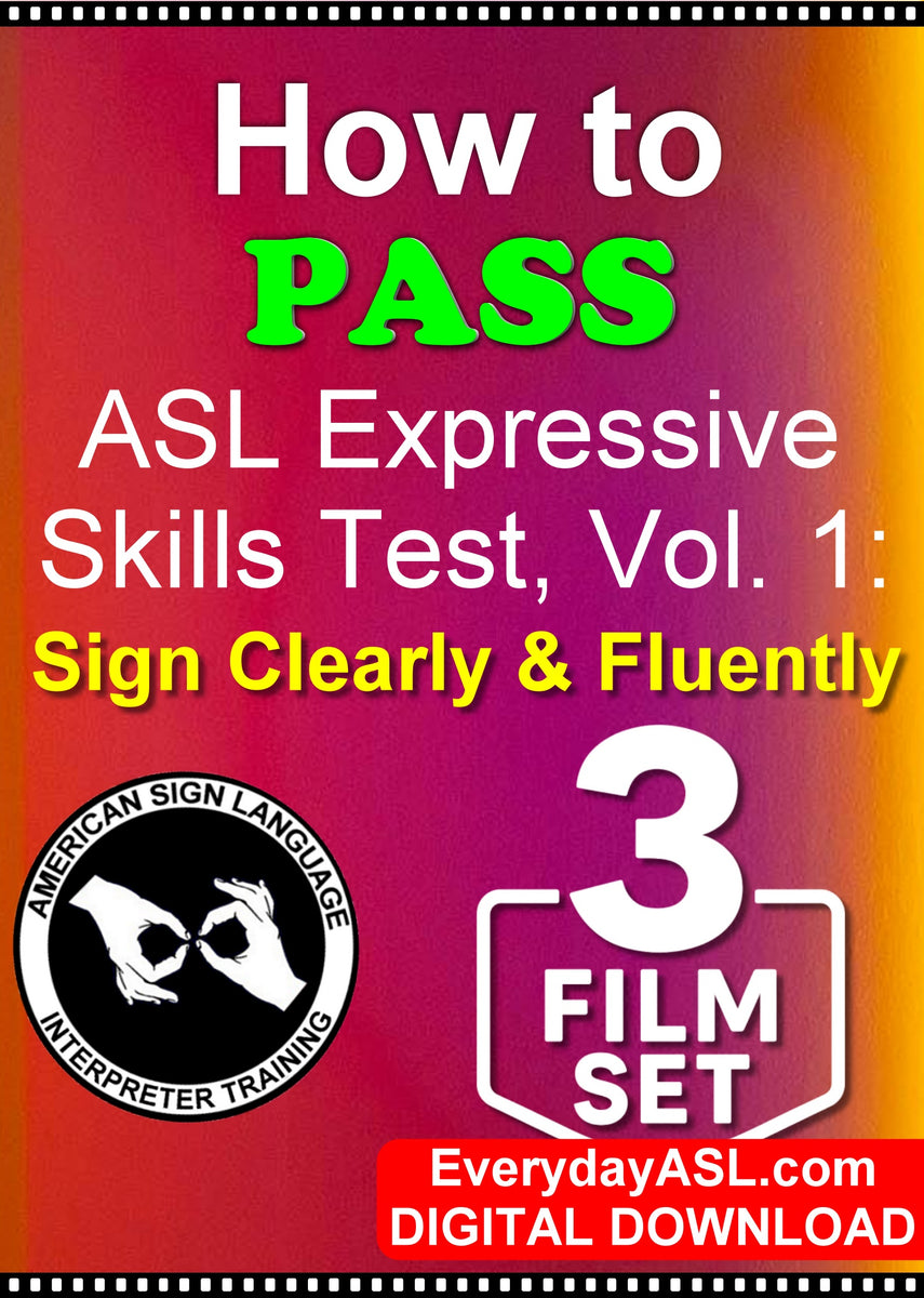 How to Pass ASL Expressive Skills Test, Vol. 1: Sign Clearly & Fluentl ...