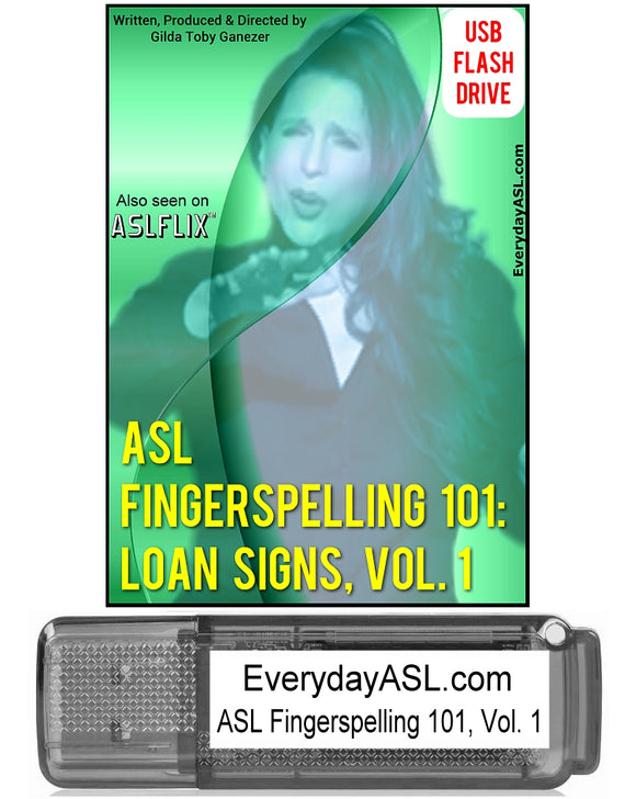 ASL Fingerspelling 101: Loan Signs, Vol. 1 USB