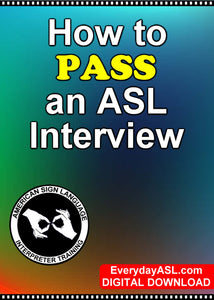 How to Pass an ASL Interview - DIGITAL DOWNLOAD - Get Immediately