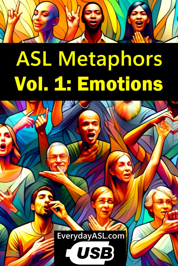 New! ASL Metaphors Vol. 1: Emotions USB Flash Drive + Free S&H