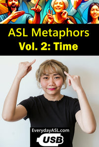 New! ASL Metaphors Vol. 2: Time USB Flash Drive + Free S&H