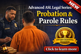 NEW! Advanced ASL Legal Series: Probation & Parole Rules - DIGITAL DOWNLOAD