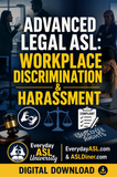 NEW! Advanced Legal ASL: Workplace Discrimination & Harassment - DIGITAL DOWNLOAD