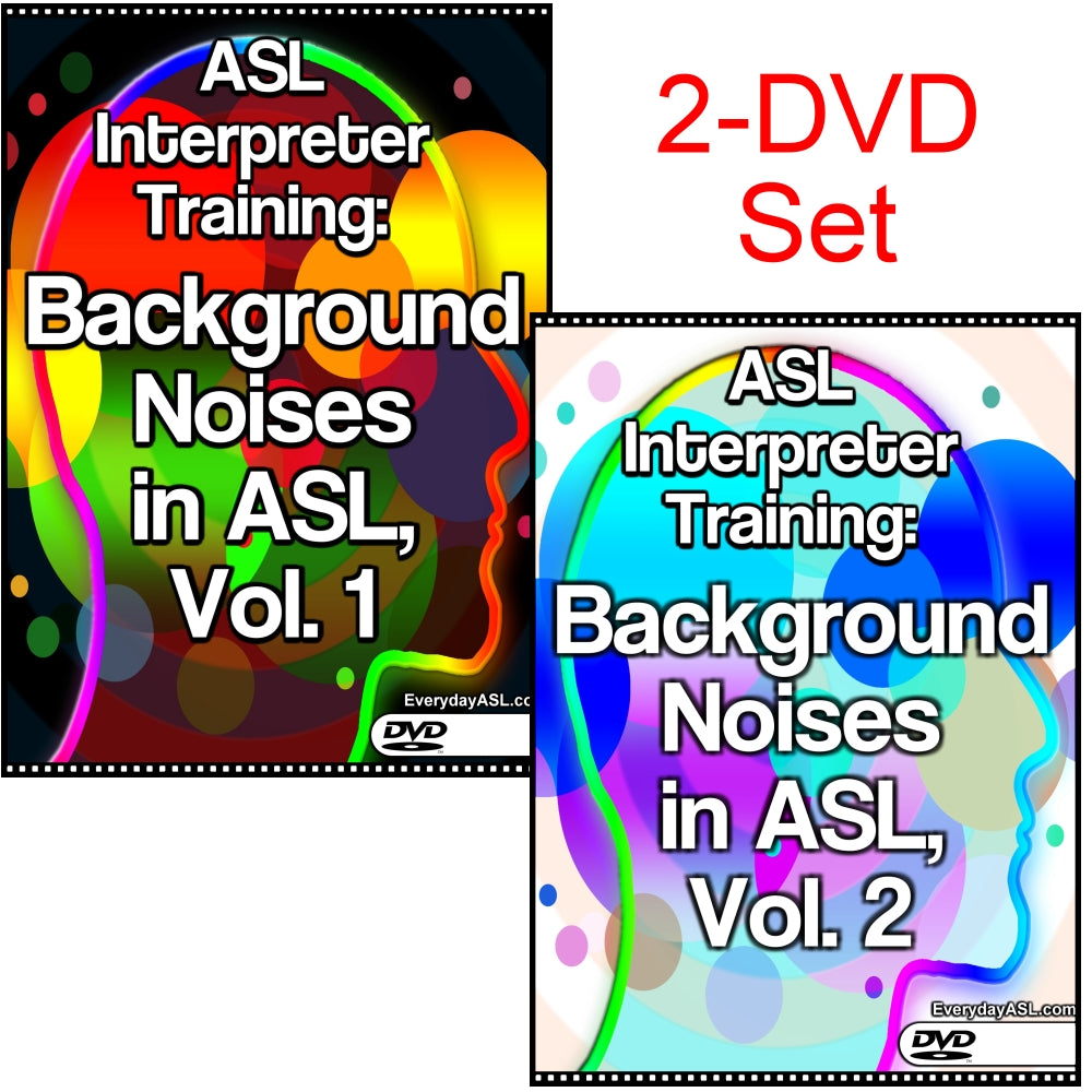 New! ASL Interpreter Training: Background Noises in ASL, Vol. 1-2