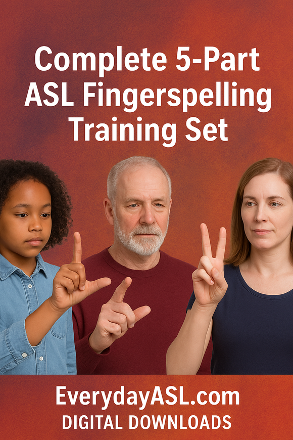 Complete 5-Part ASL Fingerspelling Training Set - DIGITAL DOWNLOADS