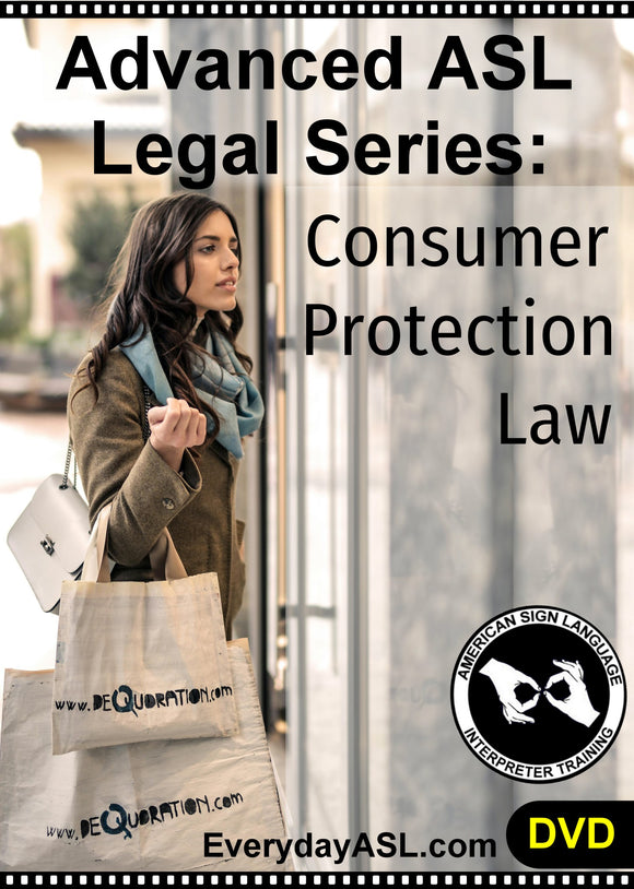 NEW! Advanced ASL Legal Series: Consumer Protection Law DVD