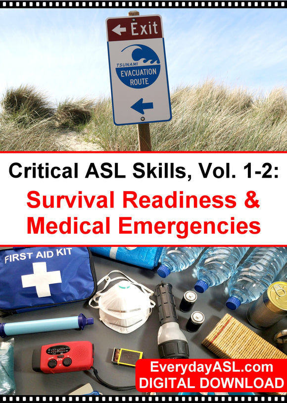 New Critical ASL Skills, Vol. 1-2: Survival Readiness & Medical Emergencies - DIGITAL DOWNLOAD - Get Immediately