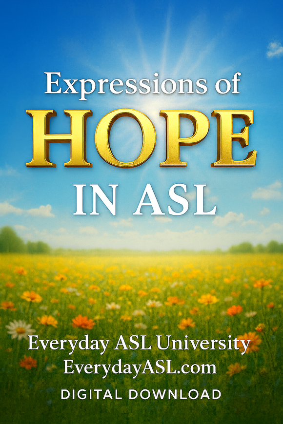 NEW! Expressions of HOPE in ASL - DIGITAL DOWNLOAD