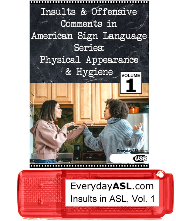 Insults & Offensive Comments in ASL, Vol. 1 Appearance & Hygiene USB Flash Drive