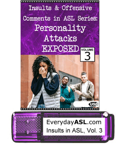 Insults & Offensive Comments in ASL, Vol. 3: Personality Attacks EXPOSED USB