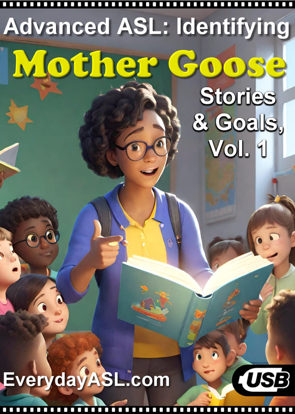 Advanced ASL: Identifying Mother Goose Stories & Goals USB Flash Drive