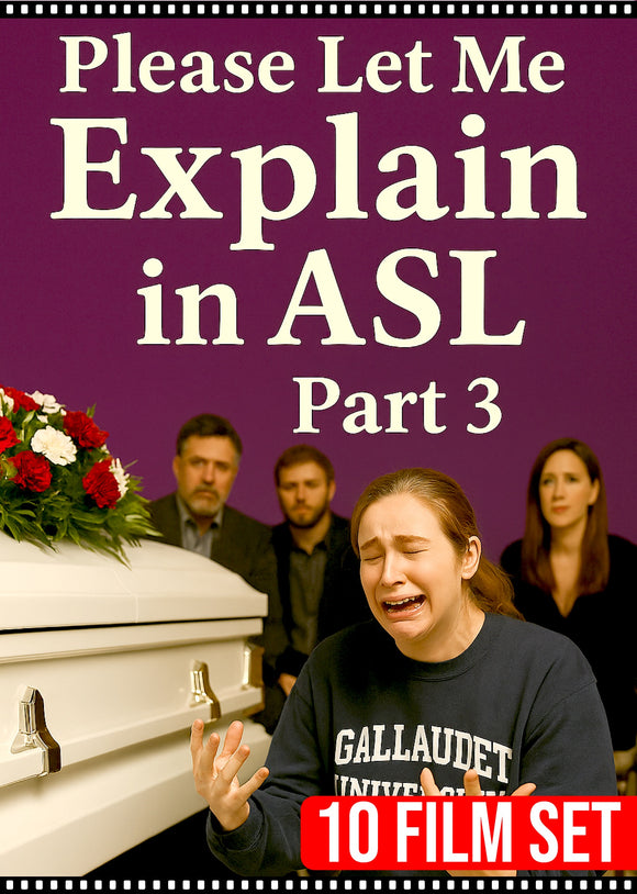 New - Please Let Me Explain in ASL, Part 3 - 10 Film Set - DIGITAL DOWNLOAD