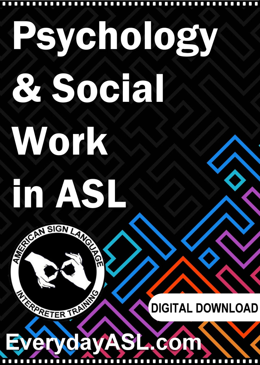 Psychology & Social Work in ASL - DIGITAL DOWNLOAD – Everyday ASL ...