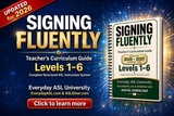 New! Signing Fluently - 182-Page Teacher's Curriculum Guide Levels 1-6 - DIGITAL DOWNLOAD - Get Immediately