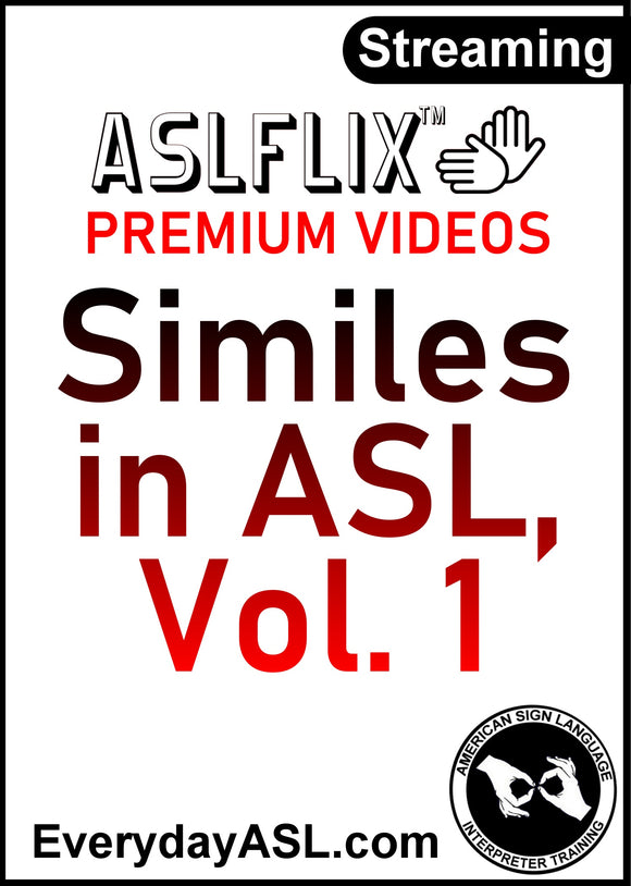 NEW! Similes in ASL, Vol. 1 Film - Online Access with ASLFLIX™ Premium Videos