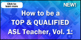 NEW! How to be a TOP & QUALIFIED ASL Teacher, Vol. 1 DVD with Free Shipping