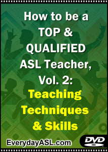 NEW! How to be a TOP & QUALIFIED ASL Teacher, Vol. 2 DVD with Free Shipping