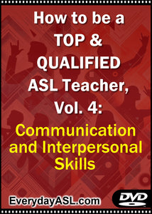 NEW! How to be a TOP & QUALIFIED ASL Teacher, Vol. 4 DVD with Free Shipping