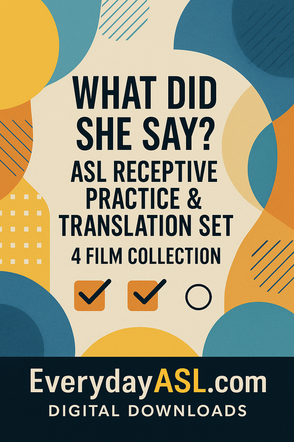 4-Film What Did She Say? ASL Receptive Practice & Translation Set - DIGITAL DOWNLOADS