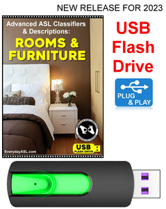 New! Advanced ASL Classifiers & Descriptions: Rooms & Furniture USB Flash Drive