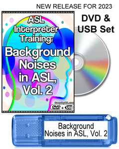 New! ASL Interpreter Training: Background Noises in ASL, Vol. 2 DVD + USB Set