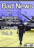 New! Bad News in American Sign Language, Vol. 2 DVD + USB Set