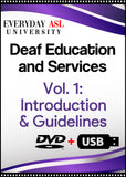Deaf Education & Services in ASL, Vol. 1: Intro & Guidelines DVD + USB Flash Drive Set
