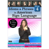 Idioms & Phrases in American Sign Language, Volume 4