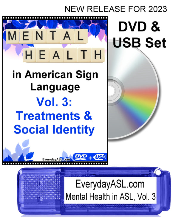 New! Mental Health in American Sign Language, Vol. 3: Treatments & Social Identity DVD + USB Set