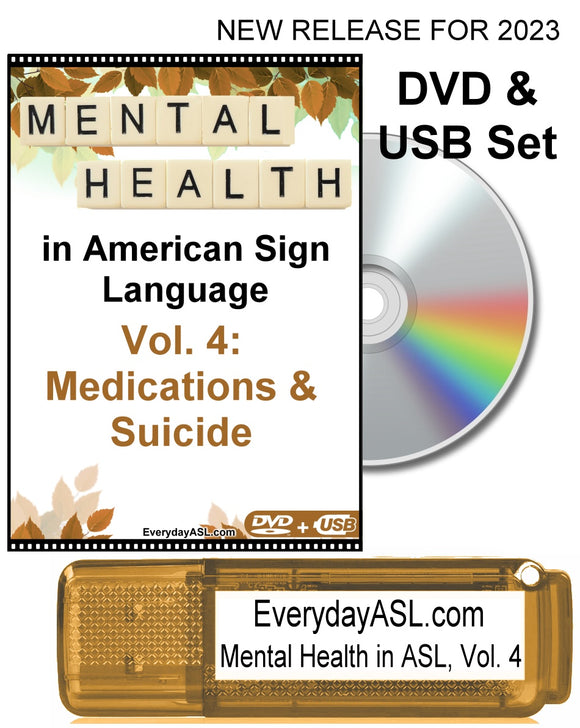 New! Mental Health in American Sign Language, Vol. 4: Medications & Suicide DVD + USB Set