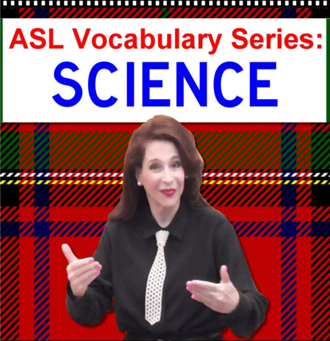 ASL Vocabulary Series SCIENCE Everyday ASL University