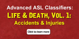 New! Advanced ASL Classifiers: LIFE & DEATH: Accidents & Injuries DVD + USB Set
