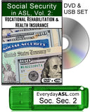 New! Social Security in ASL, Vol. 2: Vocational Rehabilitation & Health Insurance DVD + USB Set