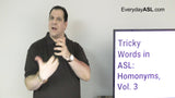 Tricky Words in ASL: Homonyms, Vol. 3 DVD with FREE S&H
